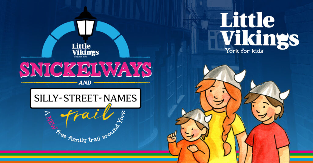 snickelways-and-silly-street-names-rectangular-graphic_v1 • Little Vikings - York for Kids